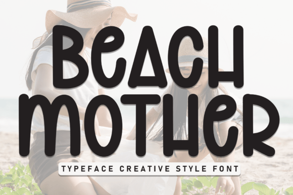 Beach Mother Font: A Casual Display Typeface for Web