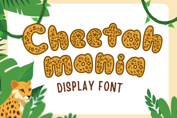 Cheetah Mania: A Bold Display Font for Playful Brands