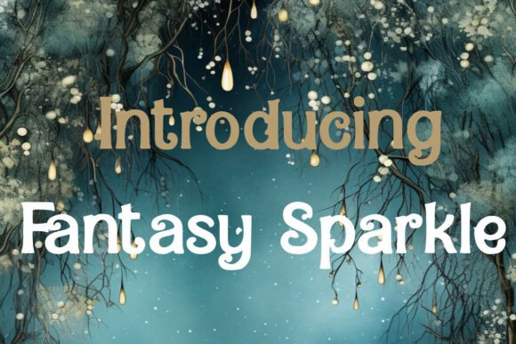 Fantasy Sparkle: A Magical Display Font for Makers