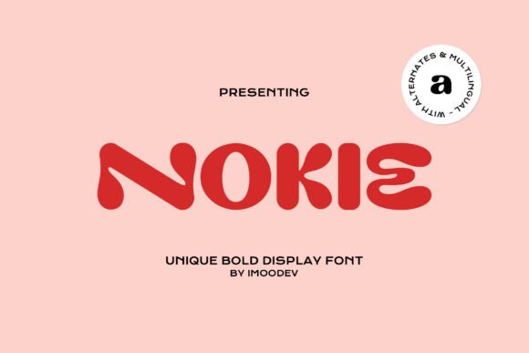 Nokie: A Bold Display Font for Playful Branding