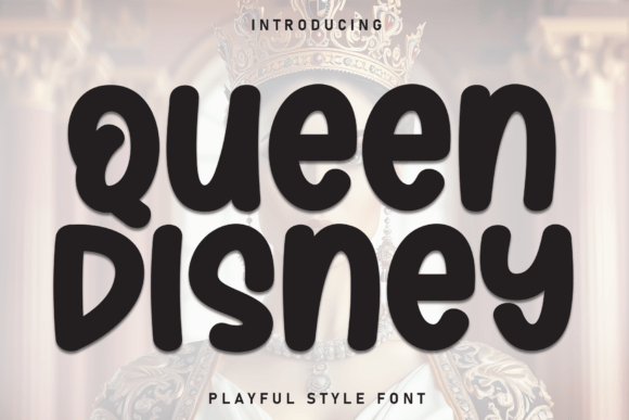 Queen Disney: A Playful Display Font for Makers