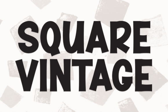 Square Vintage: A Playful Display Font for Small Business Branding