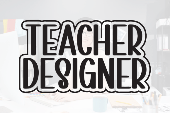 Teacher Designer Font Review: Bold, Bubbly & Perfect for Education
