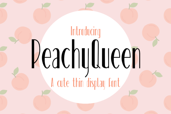 Why Peachyqueen is the Perfect Display Font for Small Business Branding
