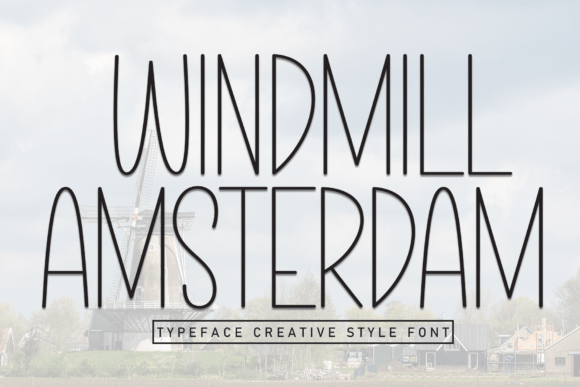 Windmill Amsterdam Font: A Fresh Look for Small Brands